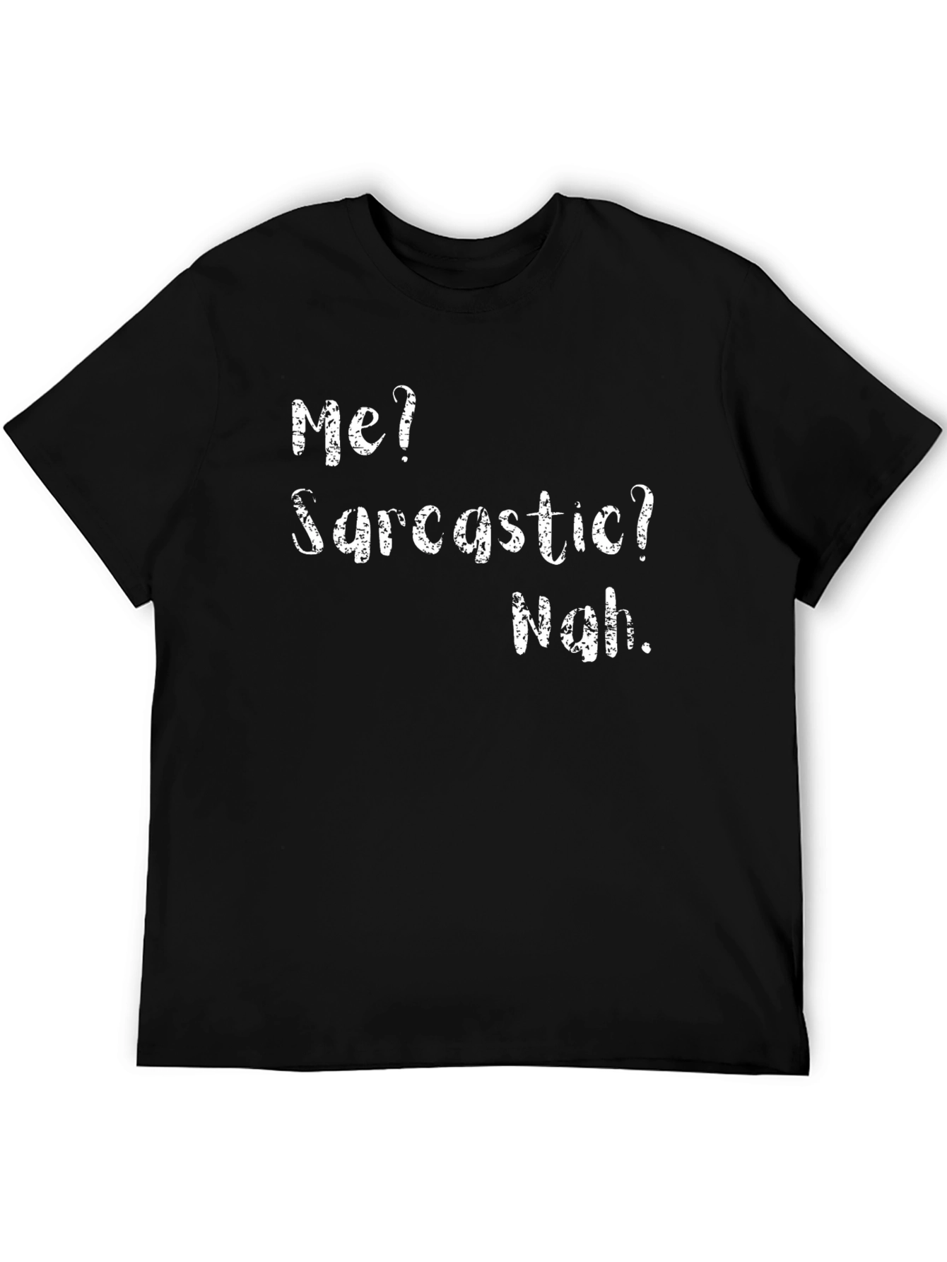 Sarcastic Humor Graphic T-Shirt - Black