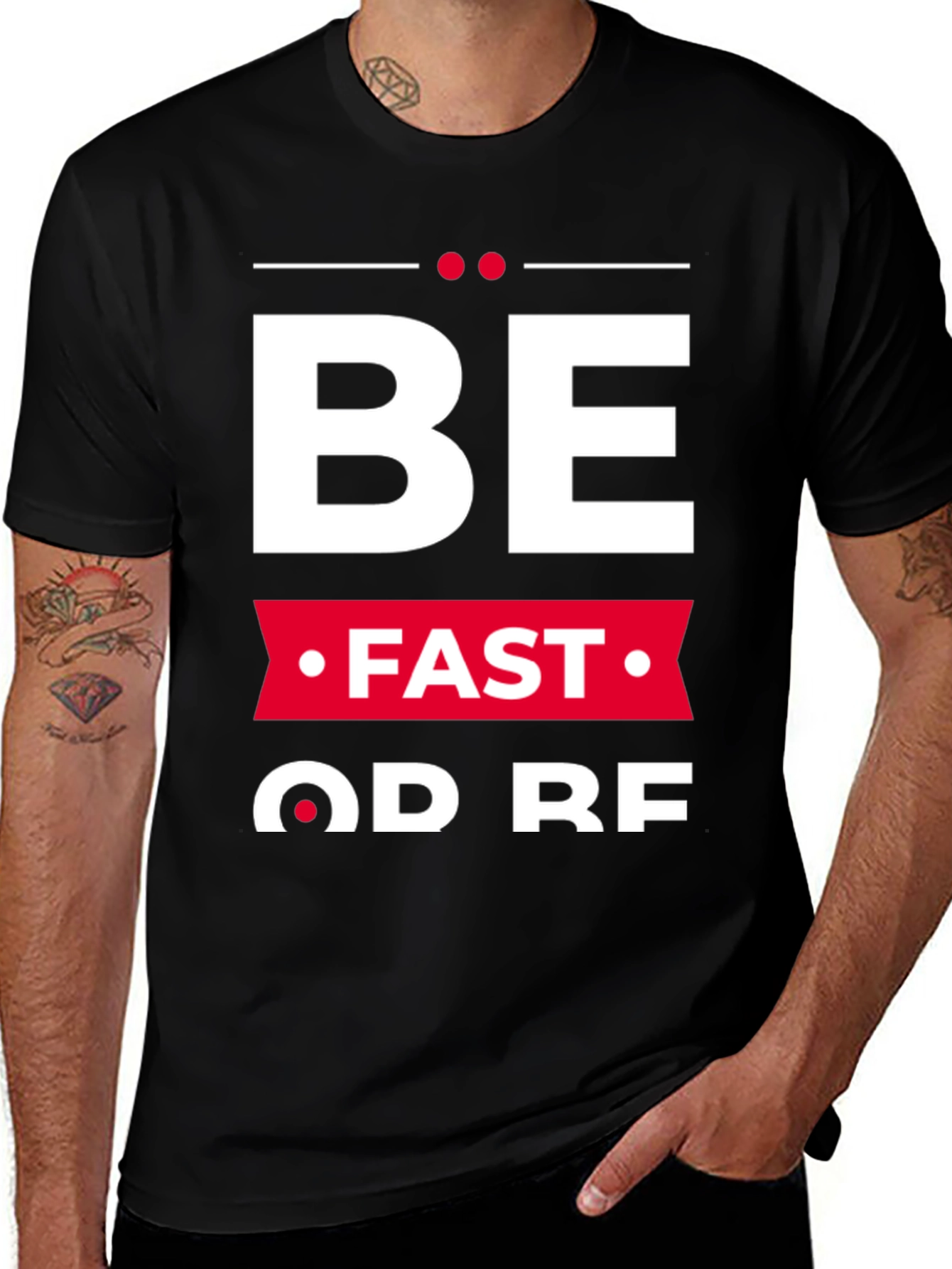 Be Fast Or Be Last Graphic Tee