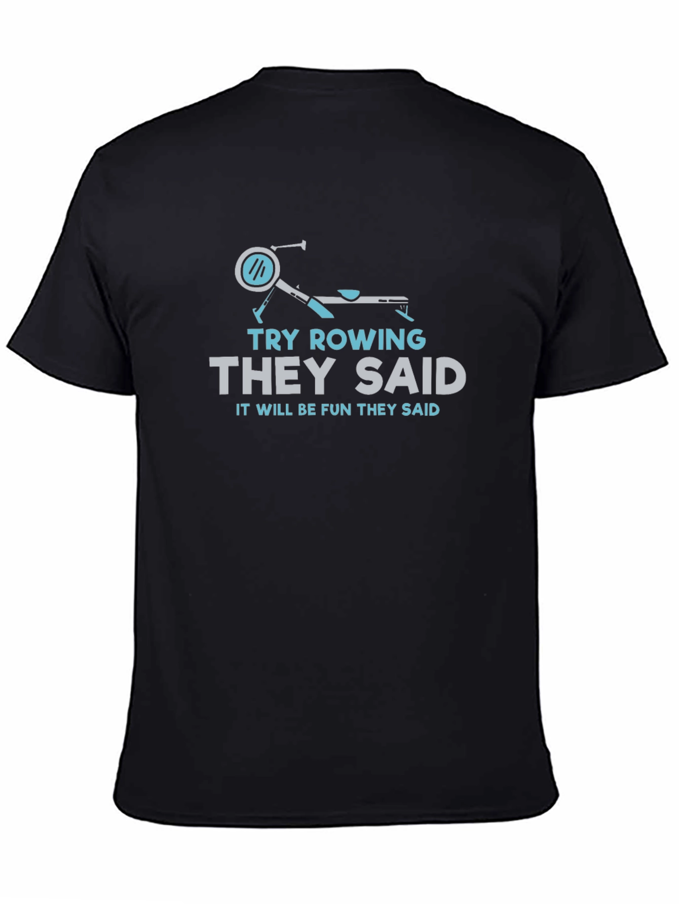 Try Rowing Funny T-Shirt
