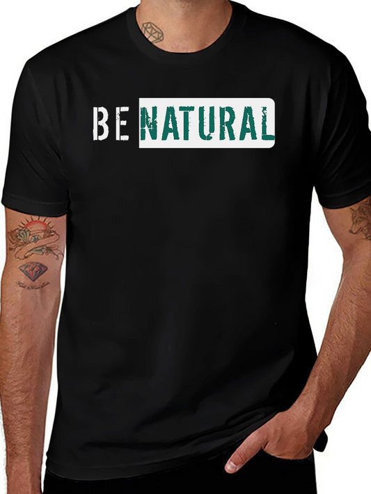 Be Natural Graphic Tee - Black Cotton T-Shirt