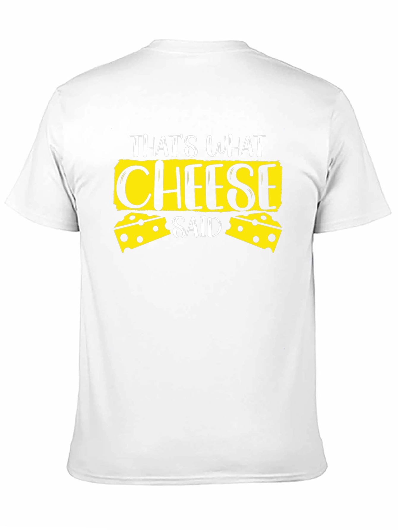 Thats What Cheese Said Black T-Shirt