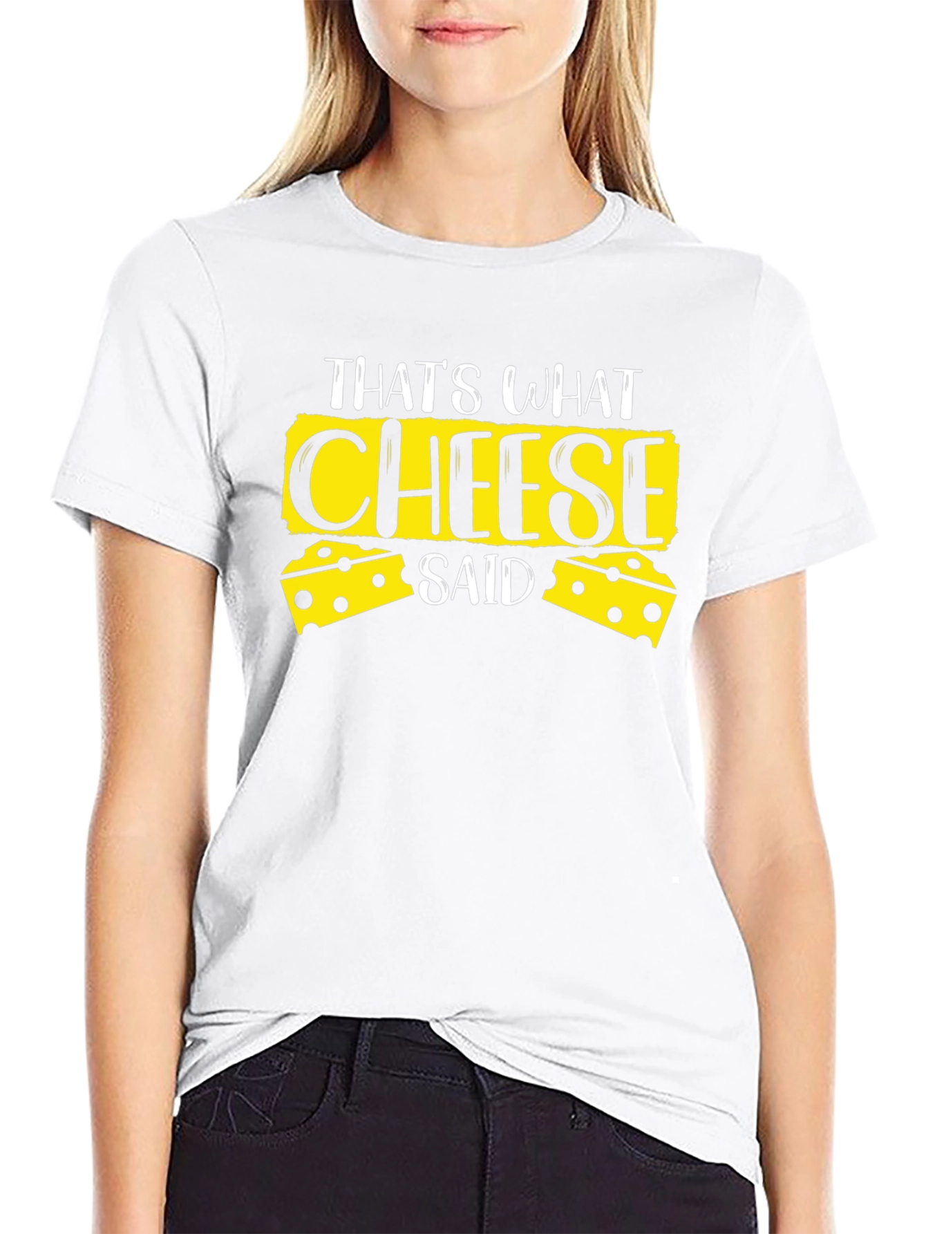 Thats What Cheese Said Black T-Shirt