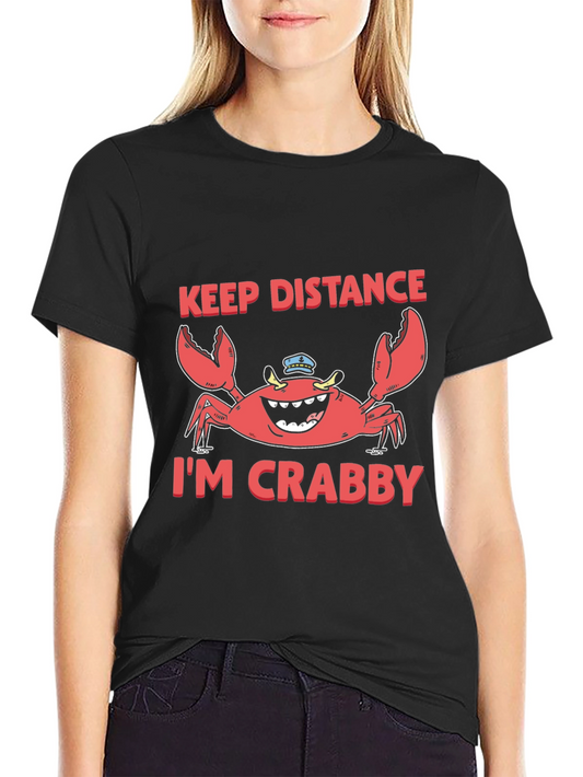 Keep Distance Im Crabby Funny Graphic T-Shirt