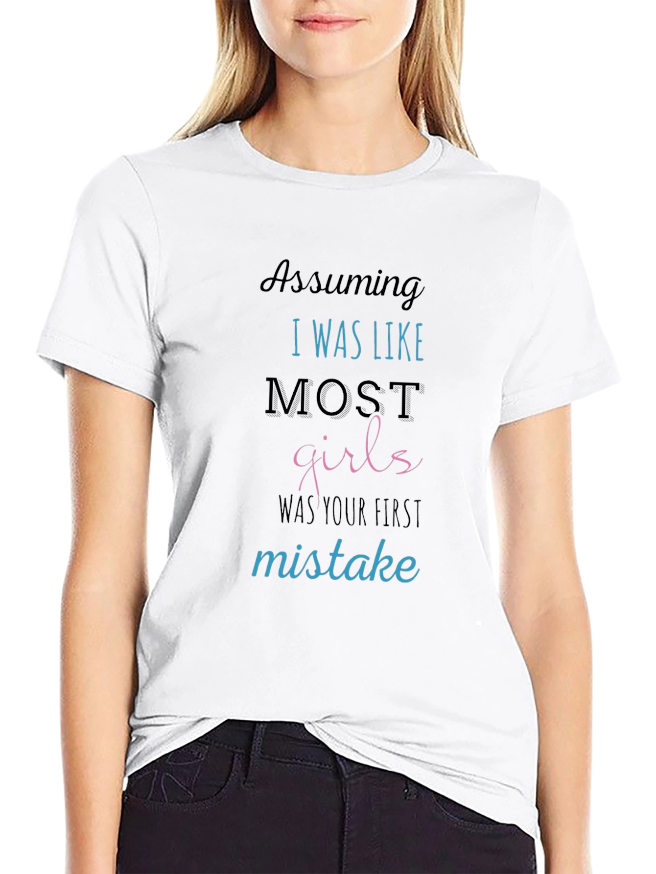 Sarcastic Graphic Tee: Not Like Most Girls