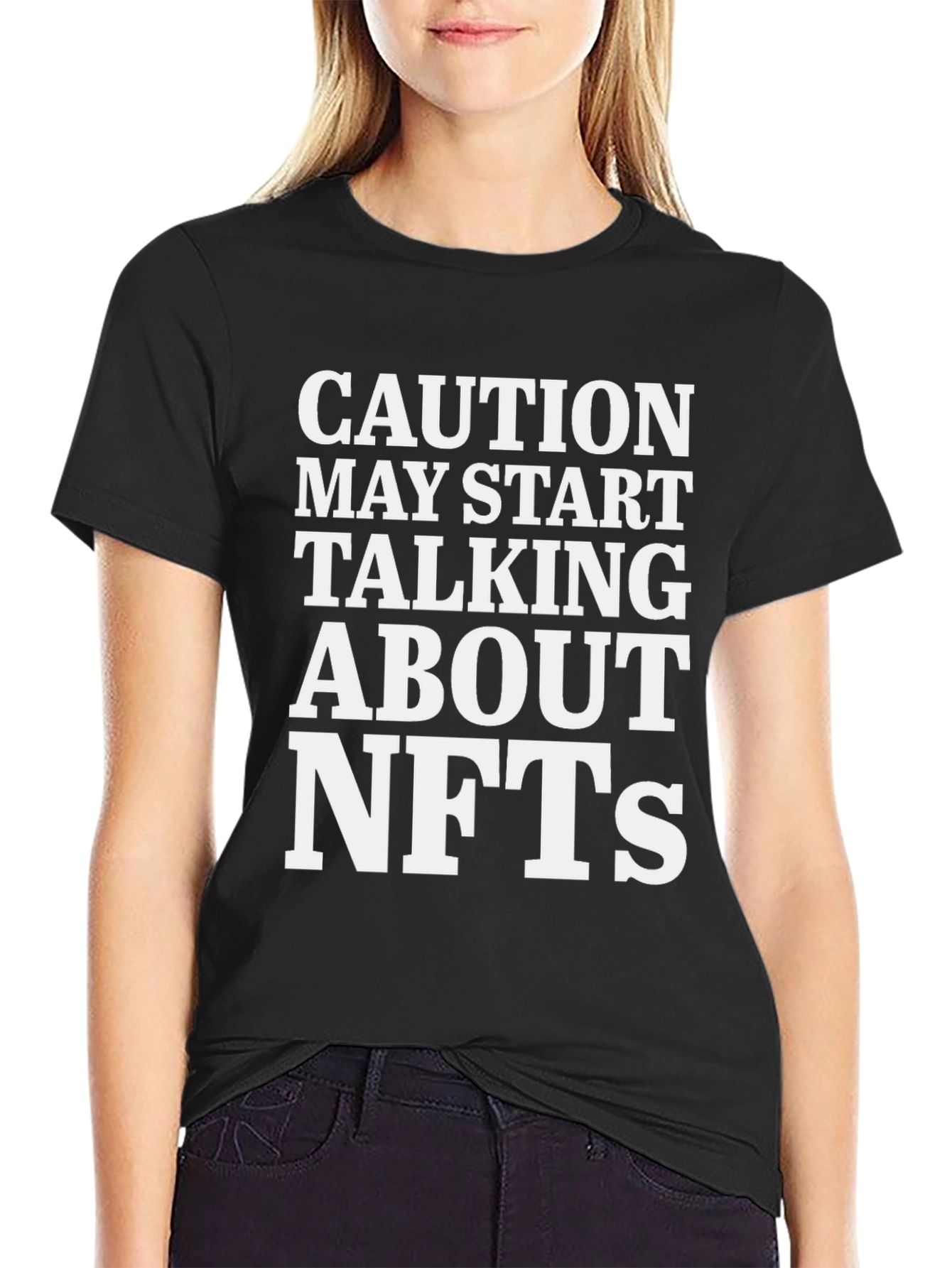 Caution May Start Talking About NFTs T-Shirt
