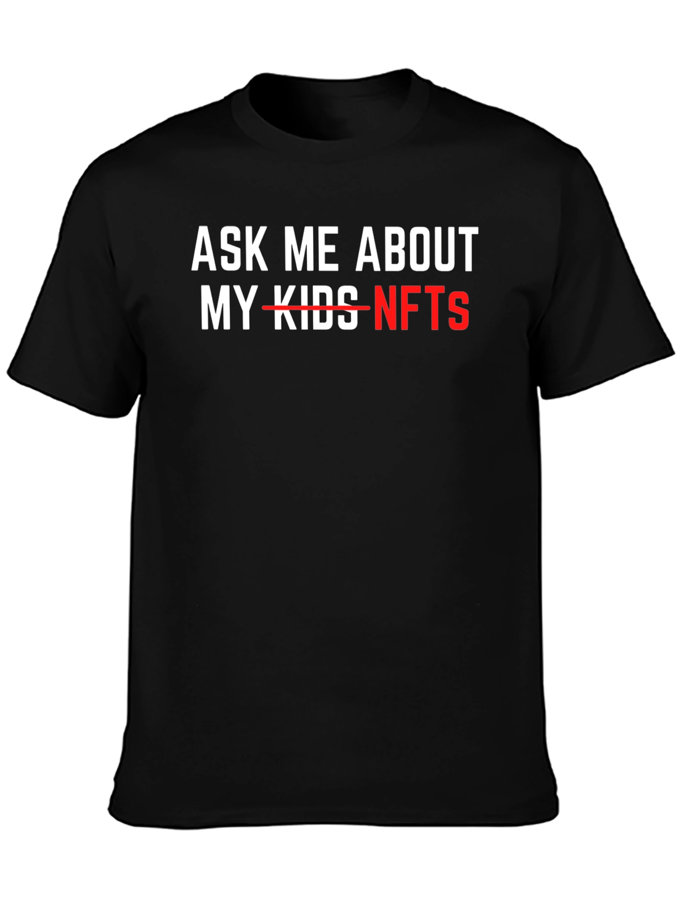 Ask Me About NFTs T-Shirt