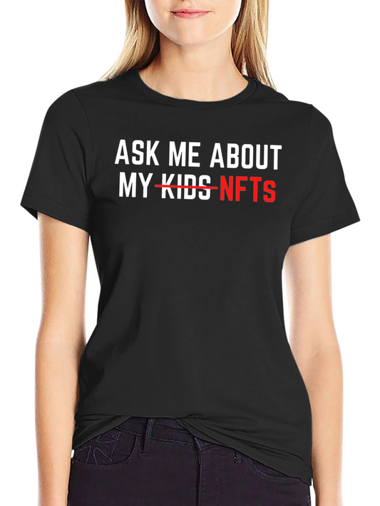 Ask Me About NFTs T-Shirt