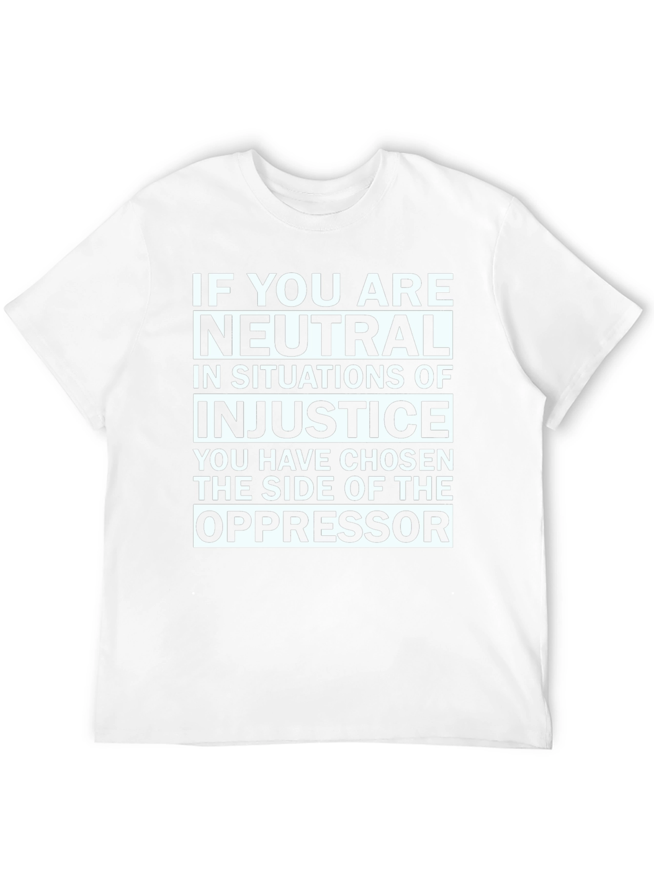 Neutrality T-Shirt: Stand Against Injustice