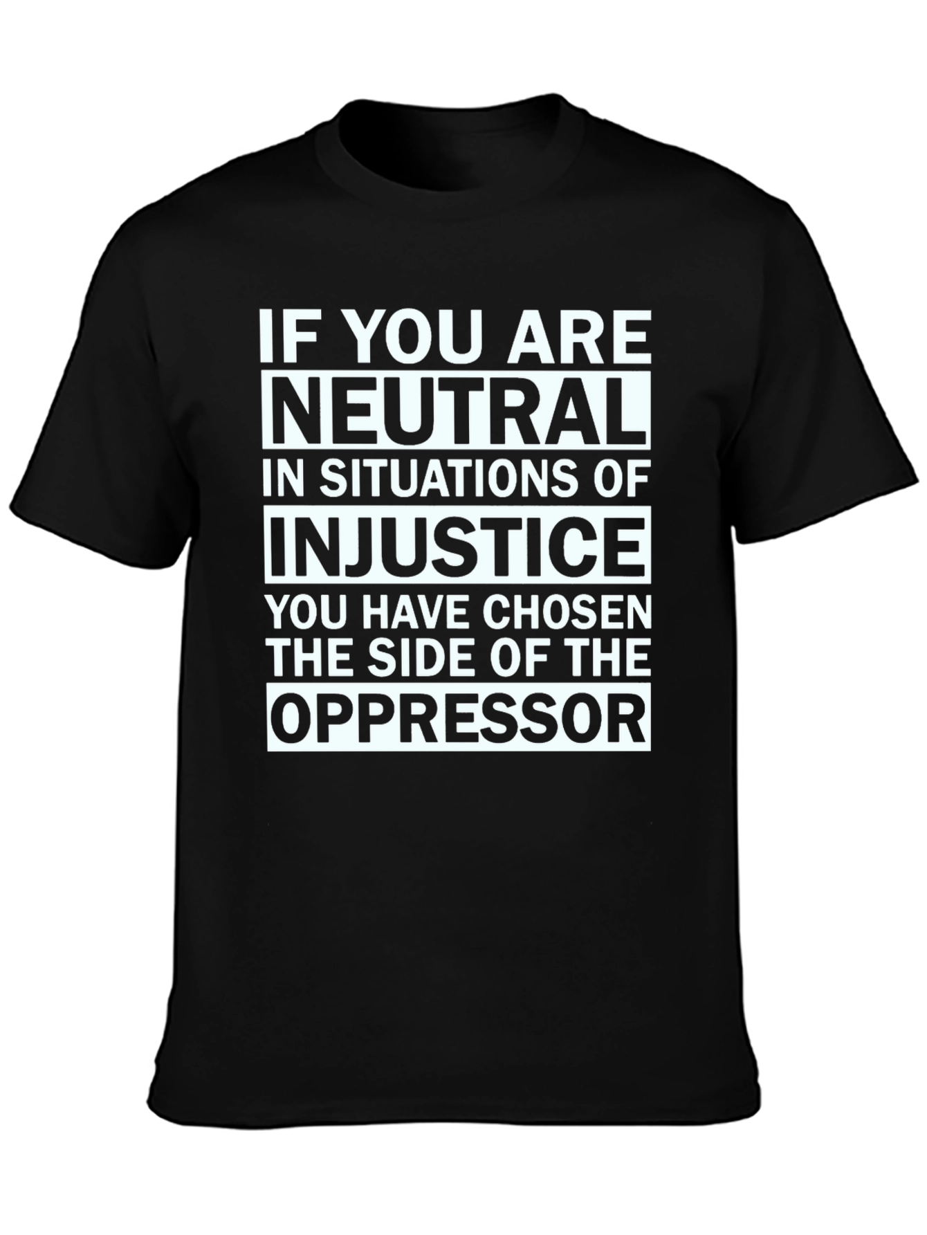 Neutrality T-Shirt: Stand Against Injustice