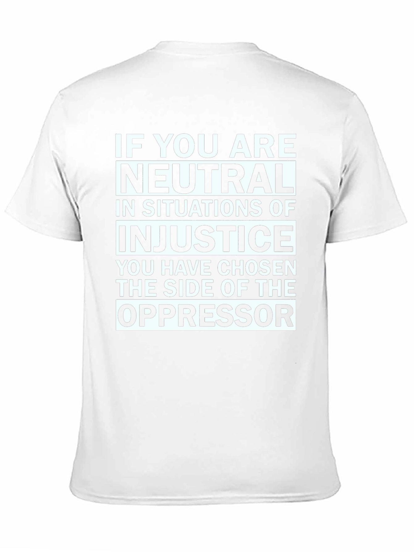 Neutrality T-Shirt: Stand Against Injustice