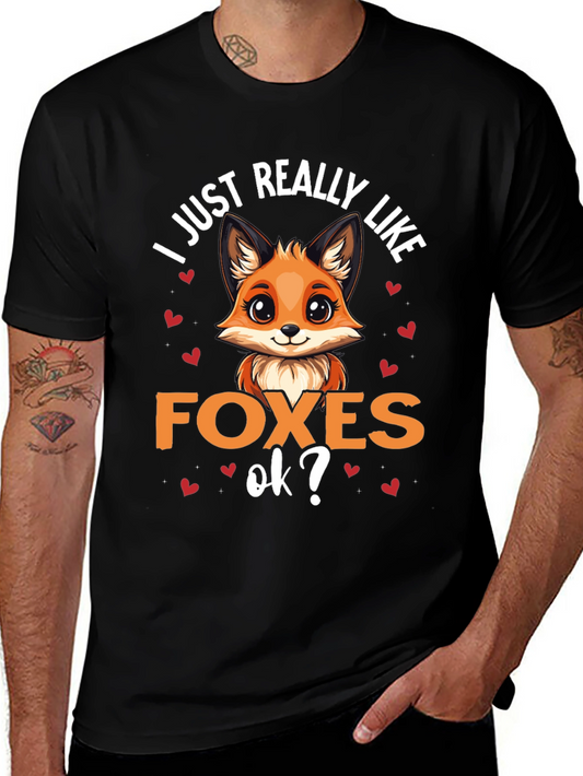 Cute Fox Lover T-Shirt - I Just Really Like Foxes Ok?