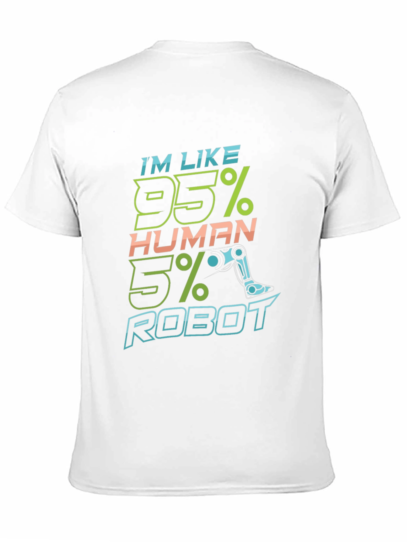 Im Like 95% Human 5% Robot Graphic T-Shirt
