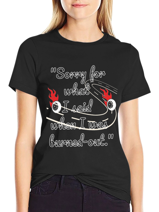Burned-Out Humor T-Shirt
