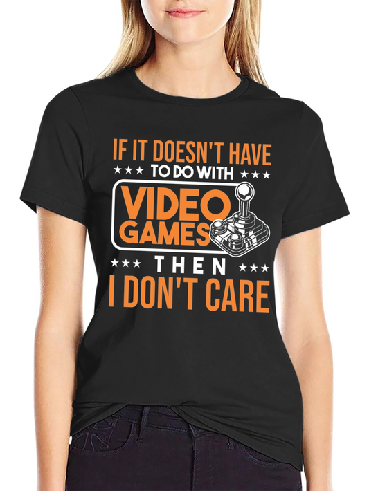 Video Game T-Shirt: I Dont Care