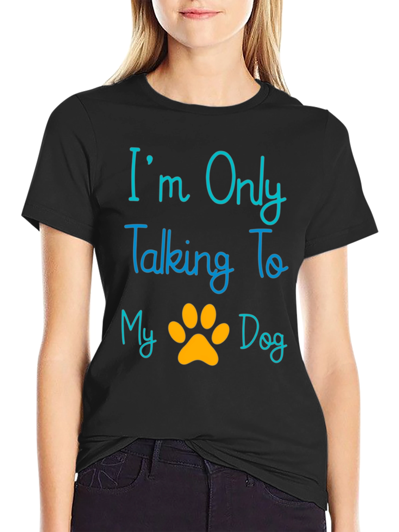 Im Only Talking To My Dog T-Shirt