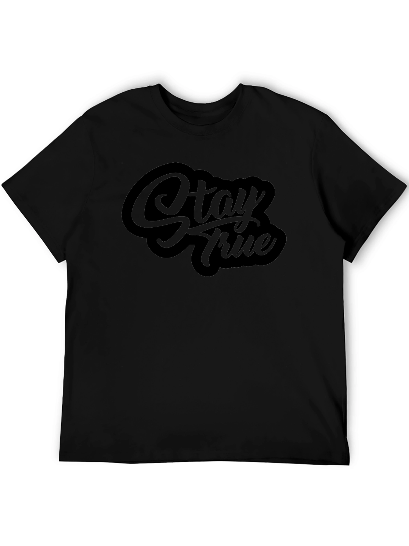 Stay True Black Graphic Tee - Stylish Casual Wear