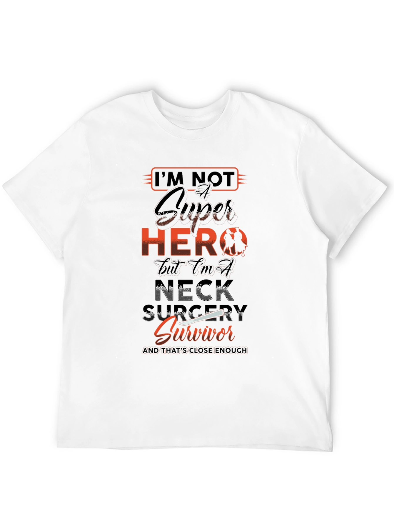 Neck Surgery Survivor T-Shirt - Super Hero Tee