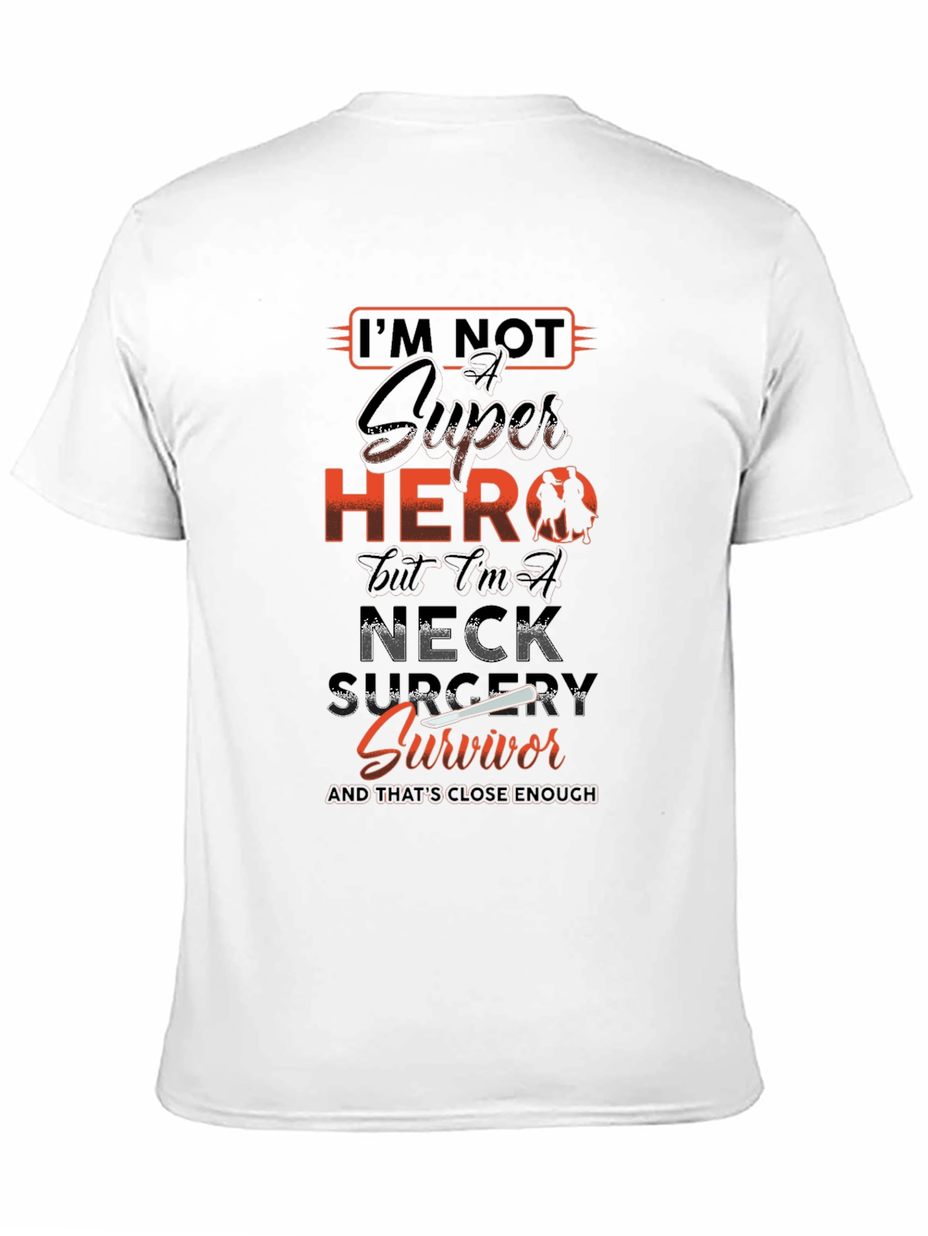 Neck Surgery Survivor T-Shirt - Super Hero Tee