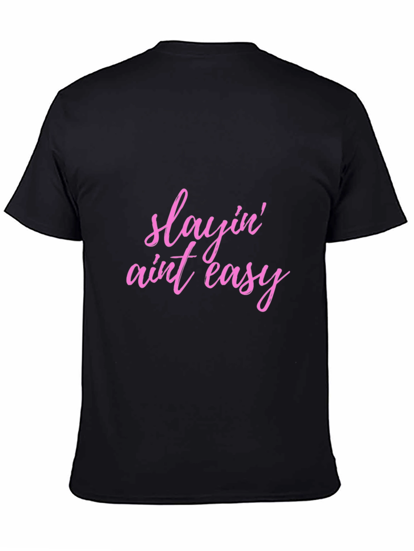 Slayin Aint Easy Black T-Shirt
