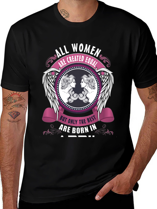 All Women Created Equal April Birthday T-Shirt