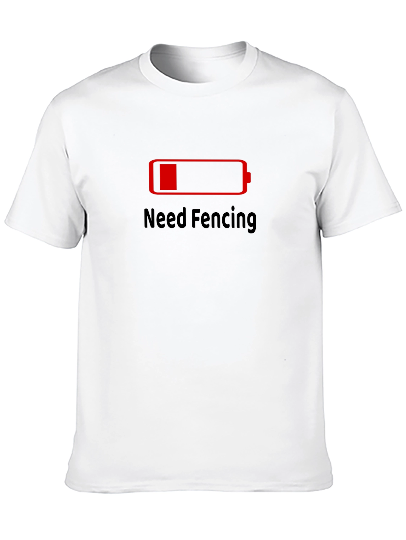 Need Fencing T-Shirt Low Battery Black Cotton Tee