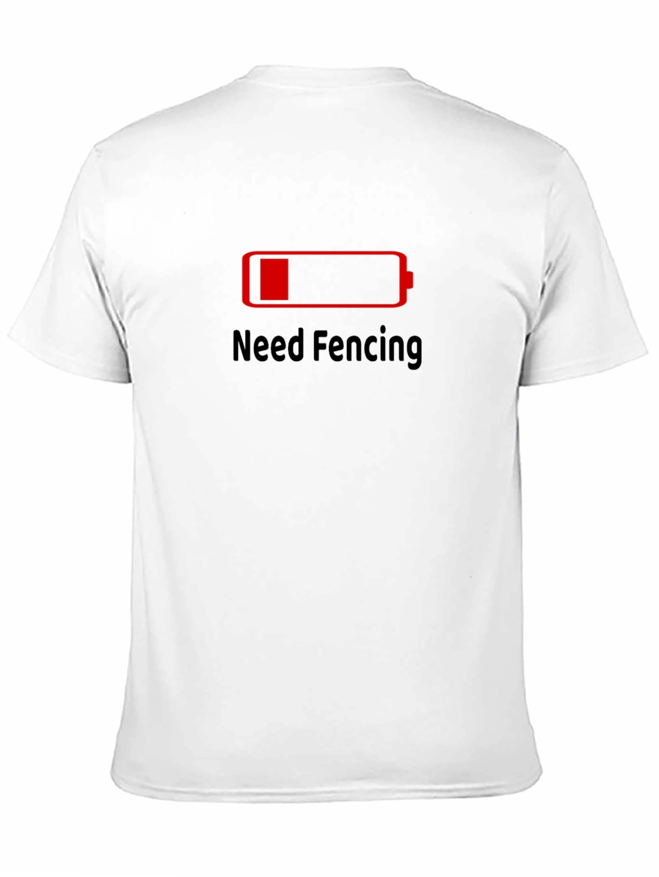 Need Fencing T-Shirt Low Battery Black Cotton Tee