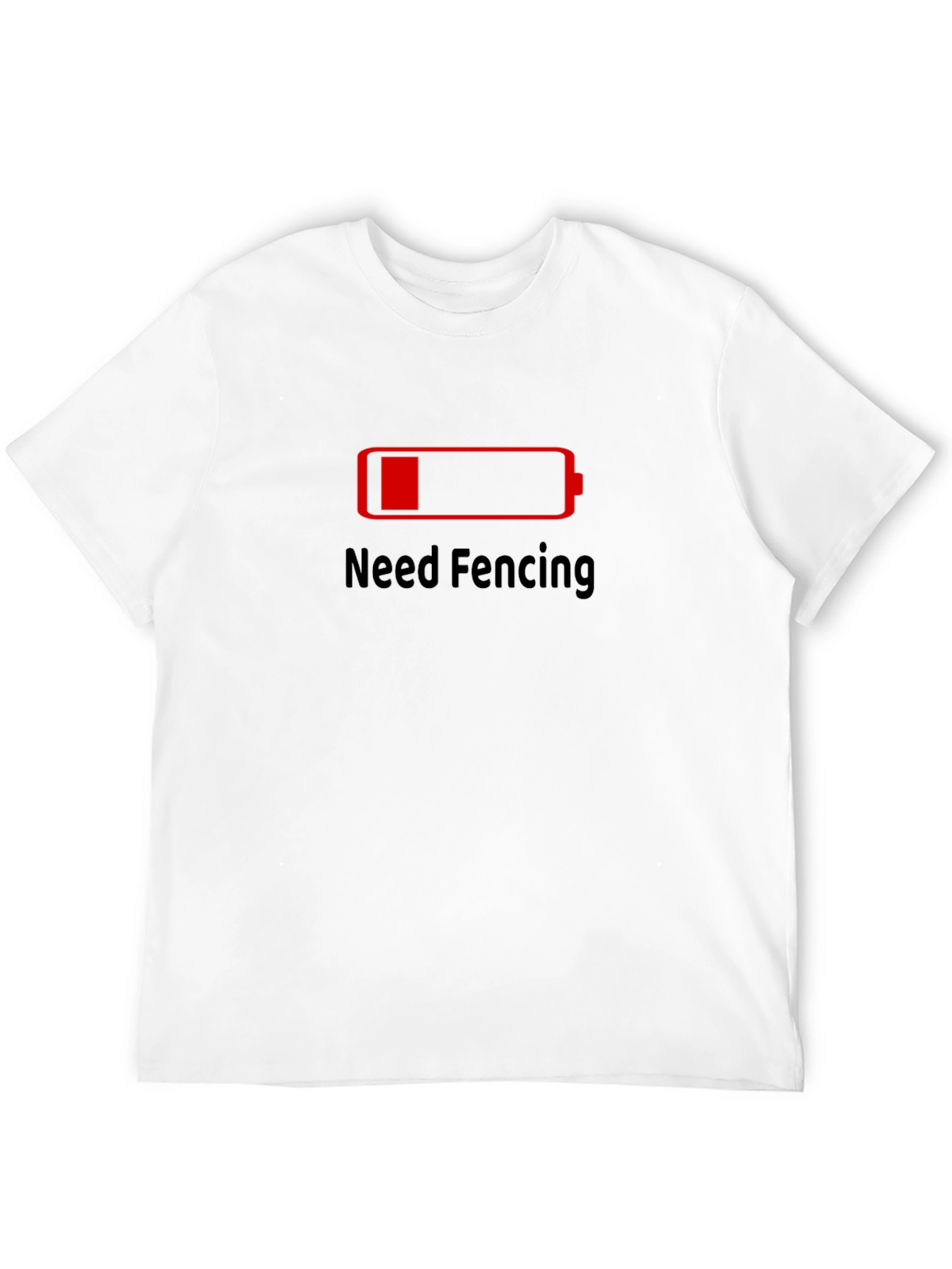 Need Fencing T-Shirt Low Battery Black Cotton Tee