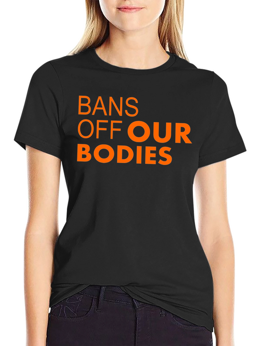 Bans Off Our Bodies Graphic Tee - Pro Choice T-Shirt