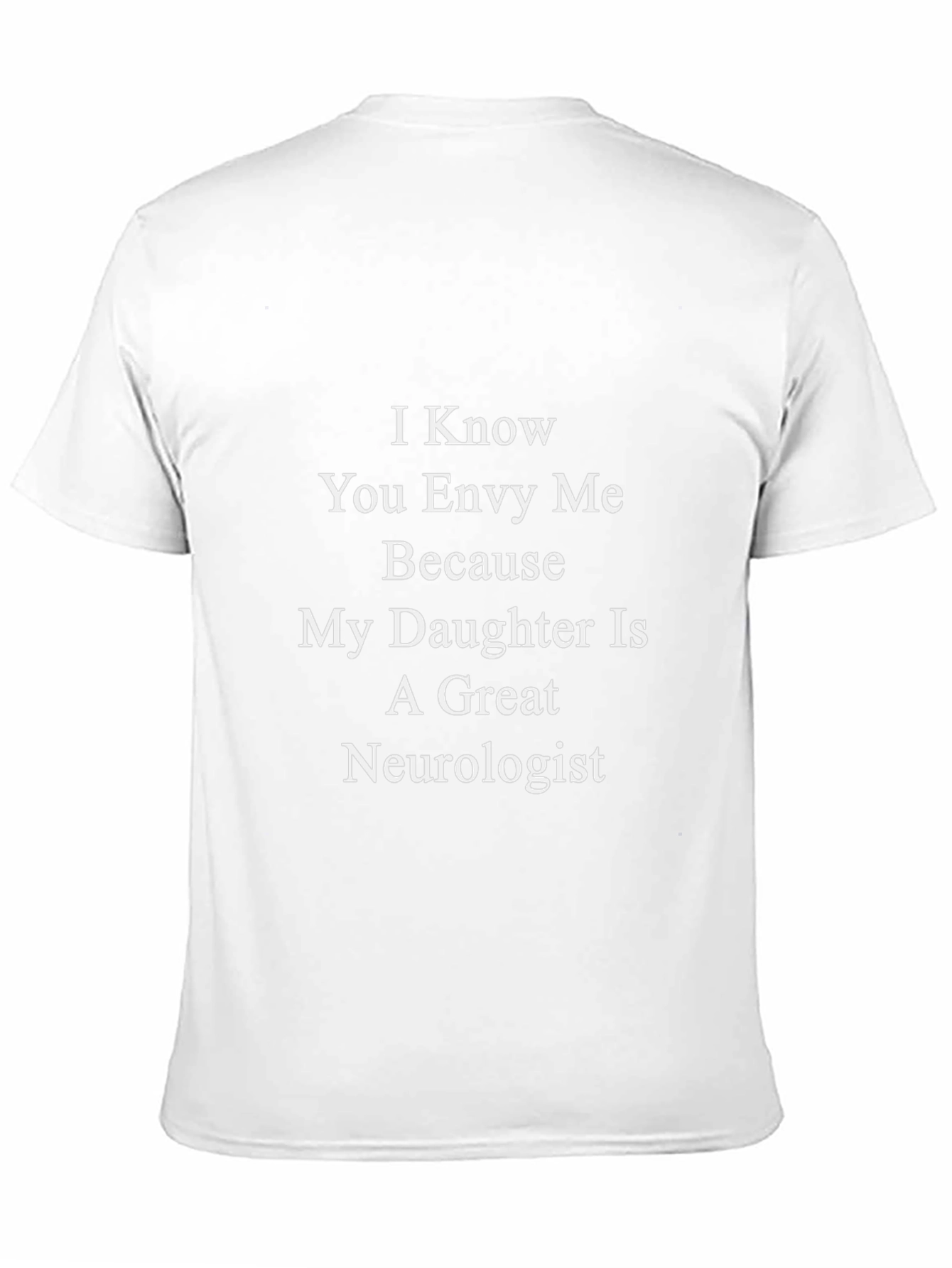 Proud Parent Neurologist Daughter T-Shirt