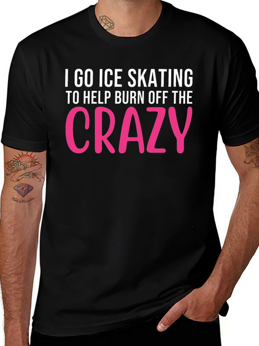 Ice Skating Crazy Funny Graphic T-Shirt