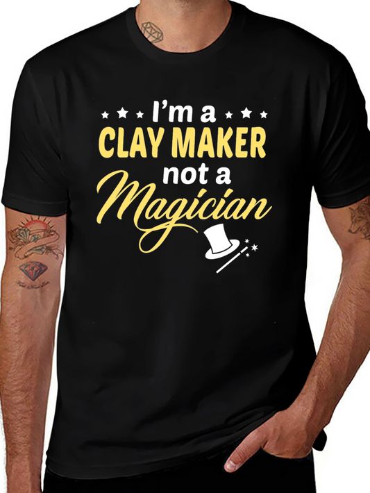 Clay Maker Not Magician Graphic Tee