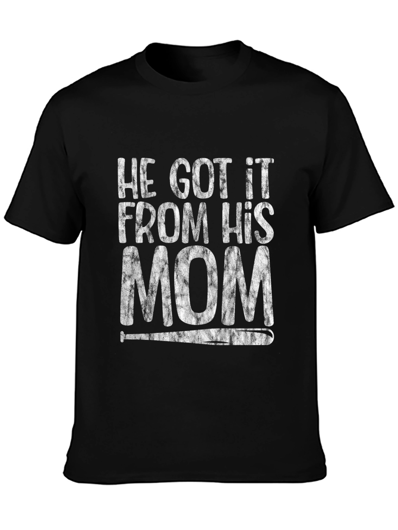 He Got It From His Mom T-Shirt