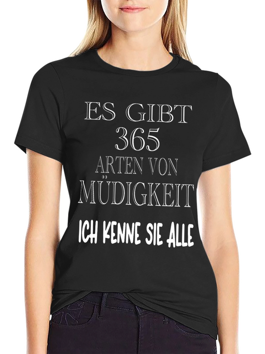 Funny German Quote T-Shirt - 365 Arten von Müdigkeit