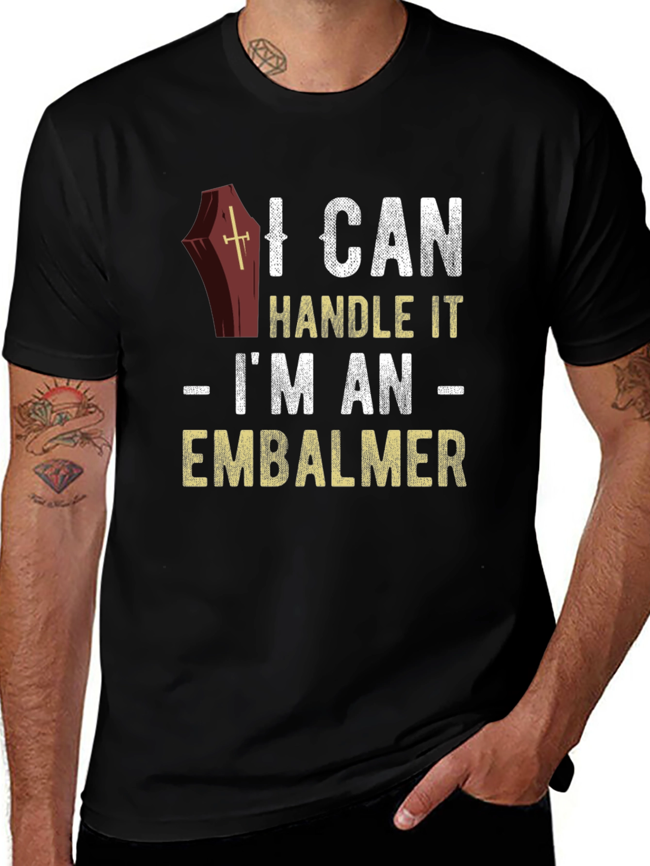 I Can Handle It Embalmer T-Shirt