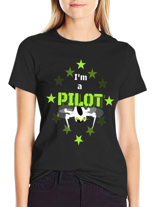 Im a Pilot T-Shirt with Drone Design