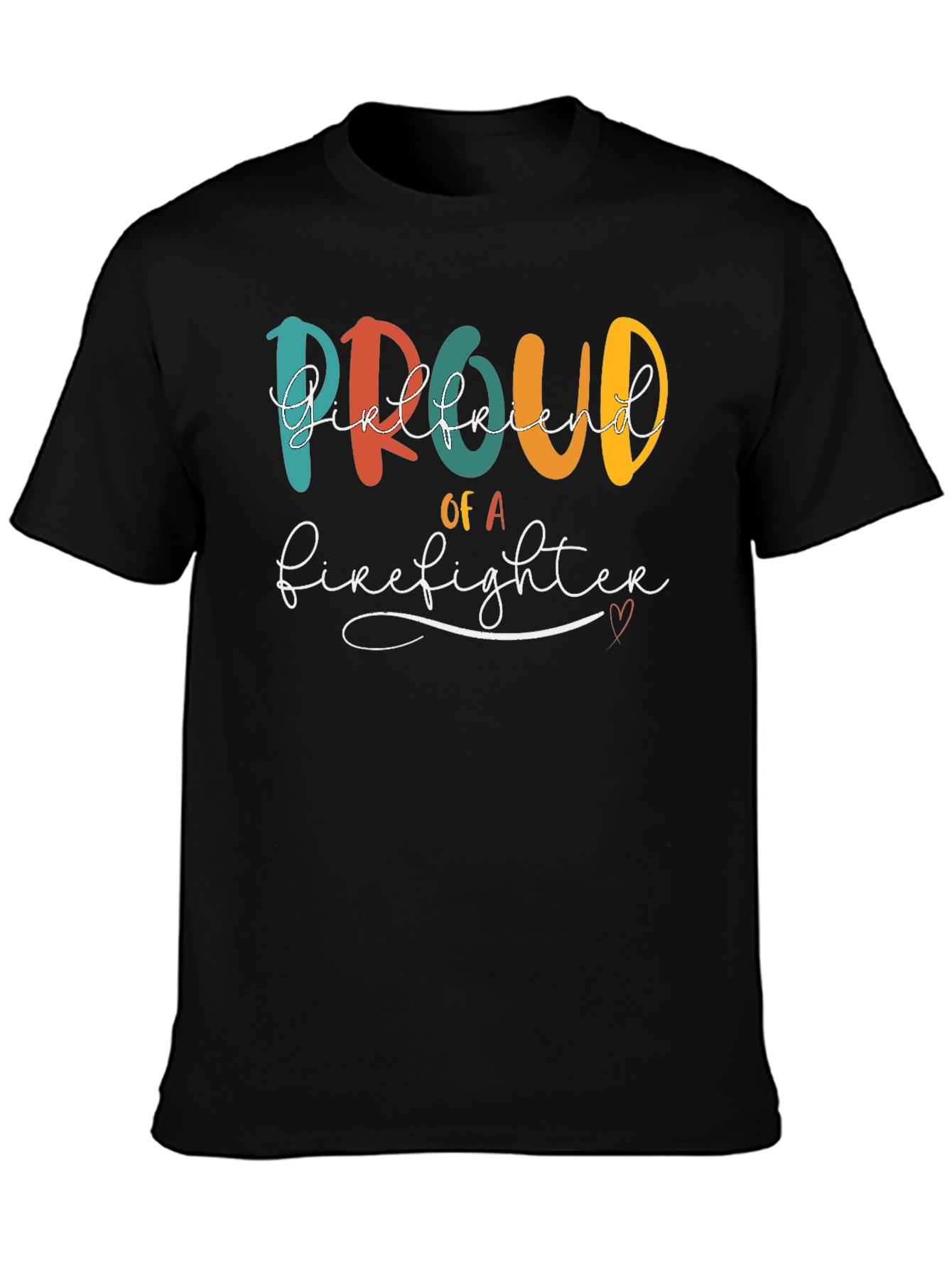 Proud Firefighter Girlfriend T-Shirt