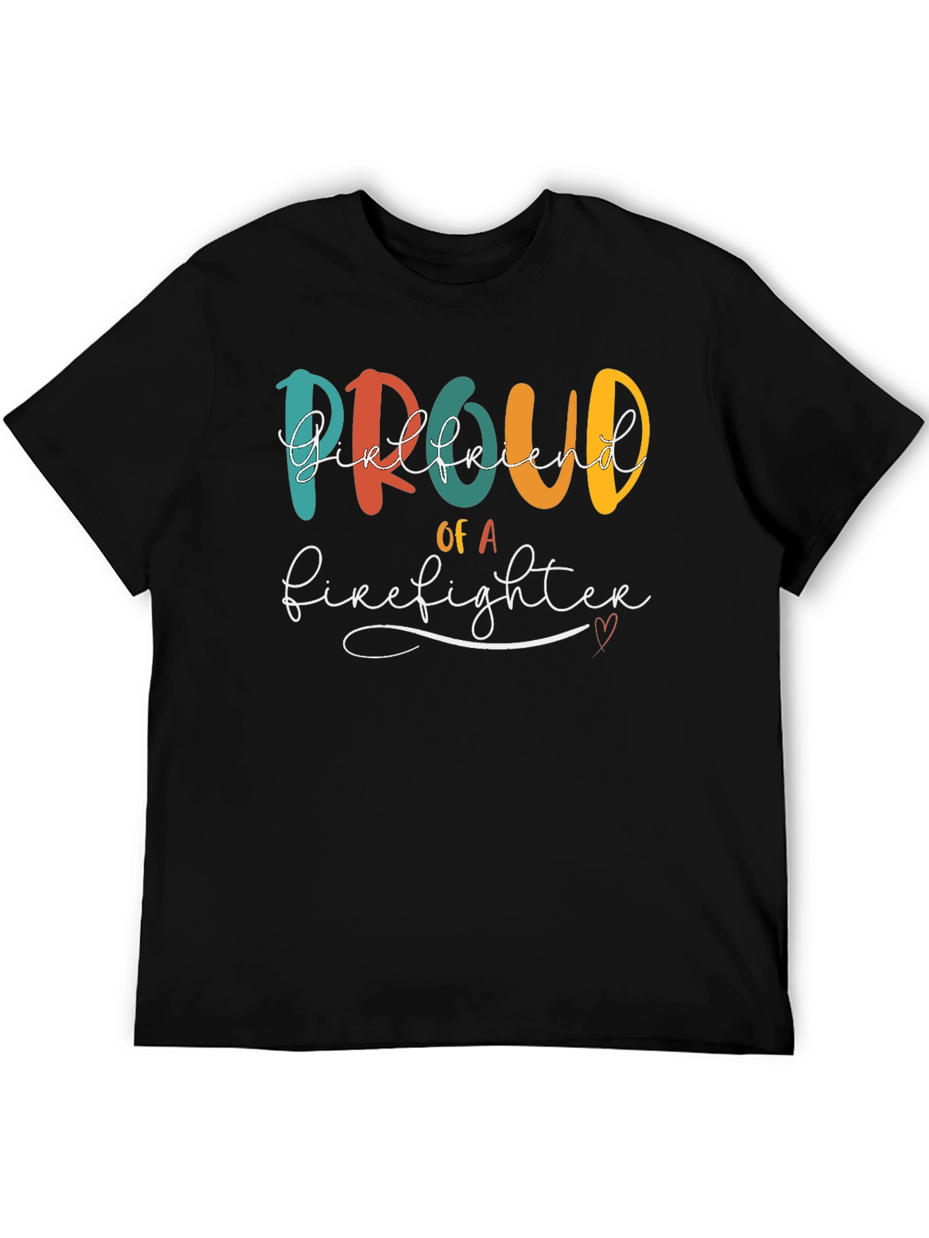 Proud Firefighter Girlfriend T-Shirt