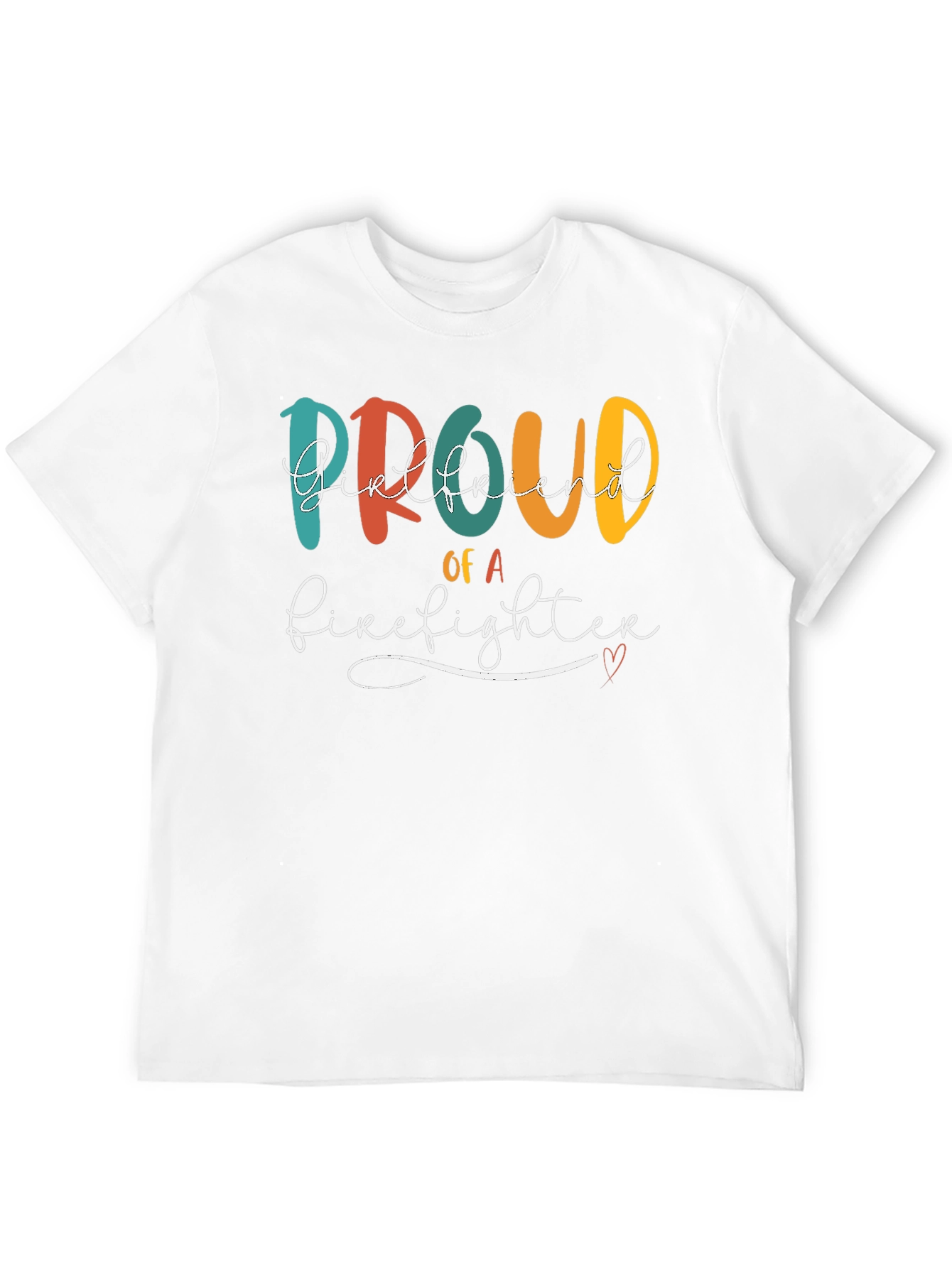 Proud Firefighter Girlfriend T-Shirt