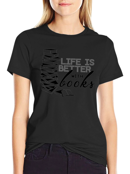 Life Is Better With Books Graphic Tee