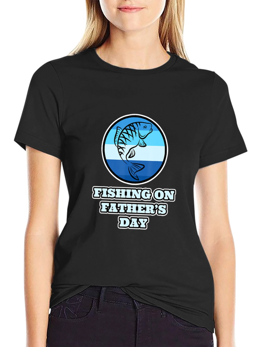 Fishing on Fathers Day T-Shirt