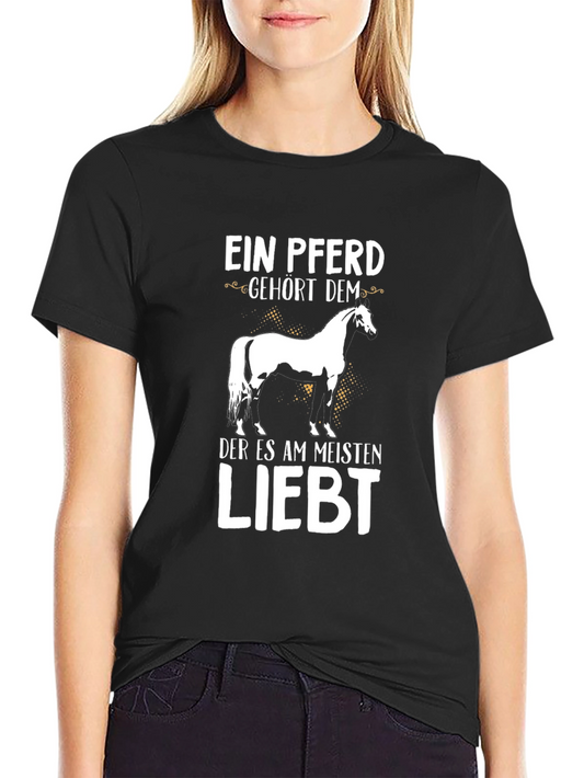 Ein Pferd Gehort Dem Horse Graphic T-Shirt