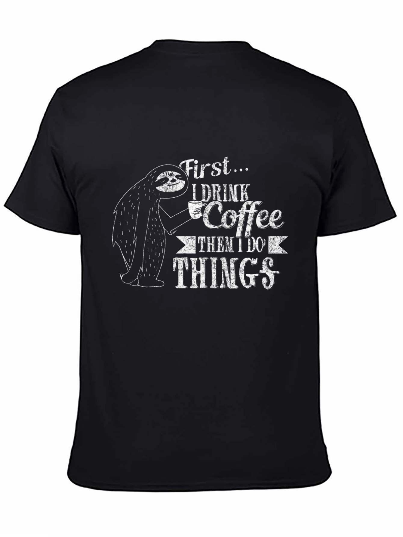 Sloth Coffee T-Shirt - Drink Coffee Do Things