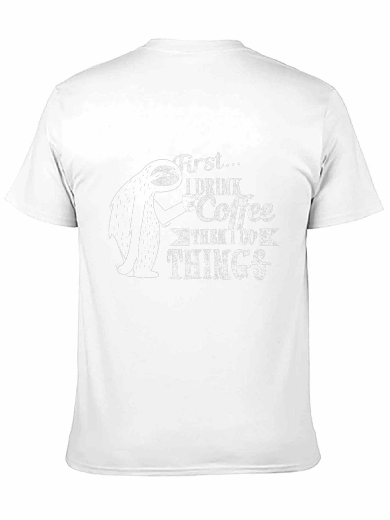 Sloth Coffee T-Shirt - Drink Coffee Do Things