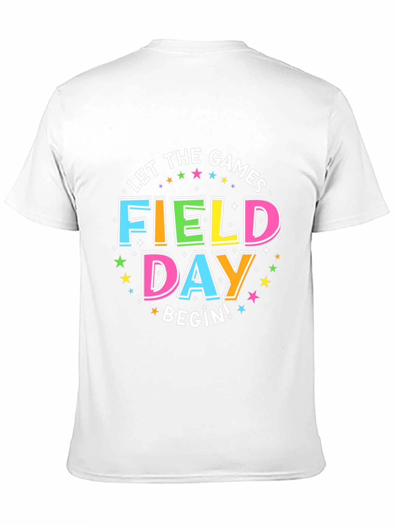 Field Day T-Shirt: Let The Games Begin!