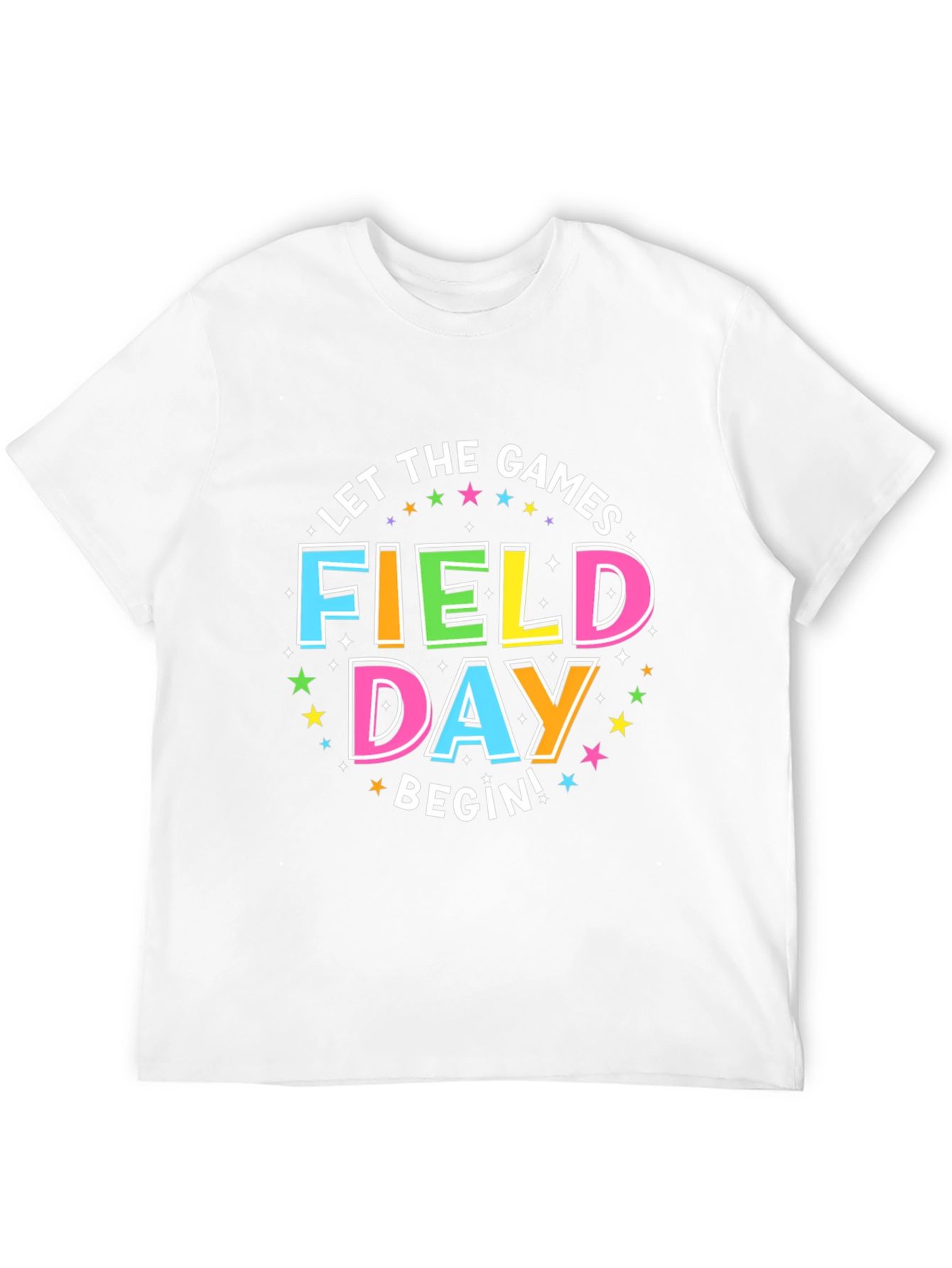Field Day T-Shirt: Let The Games Begin!