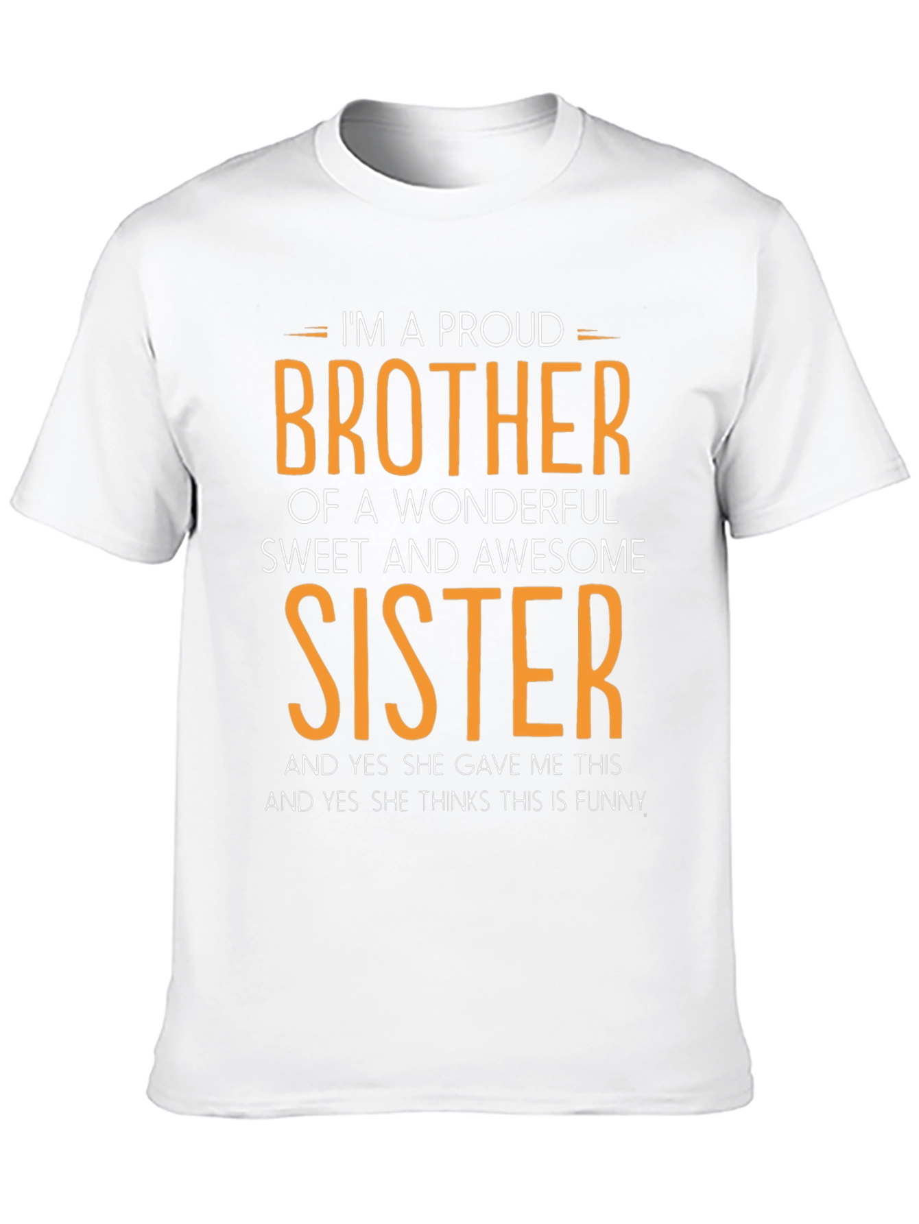 Proud Brother of a Wonderful Sister T-Shirt