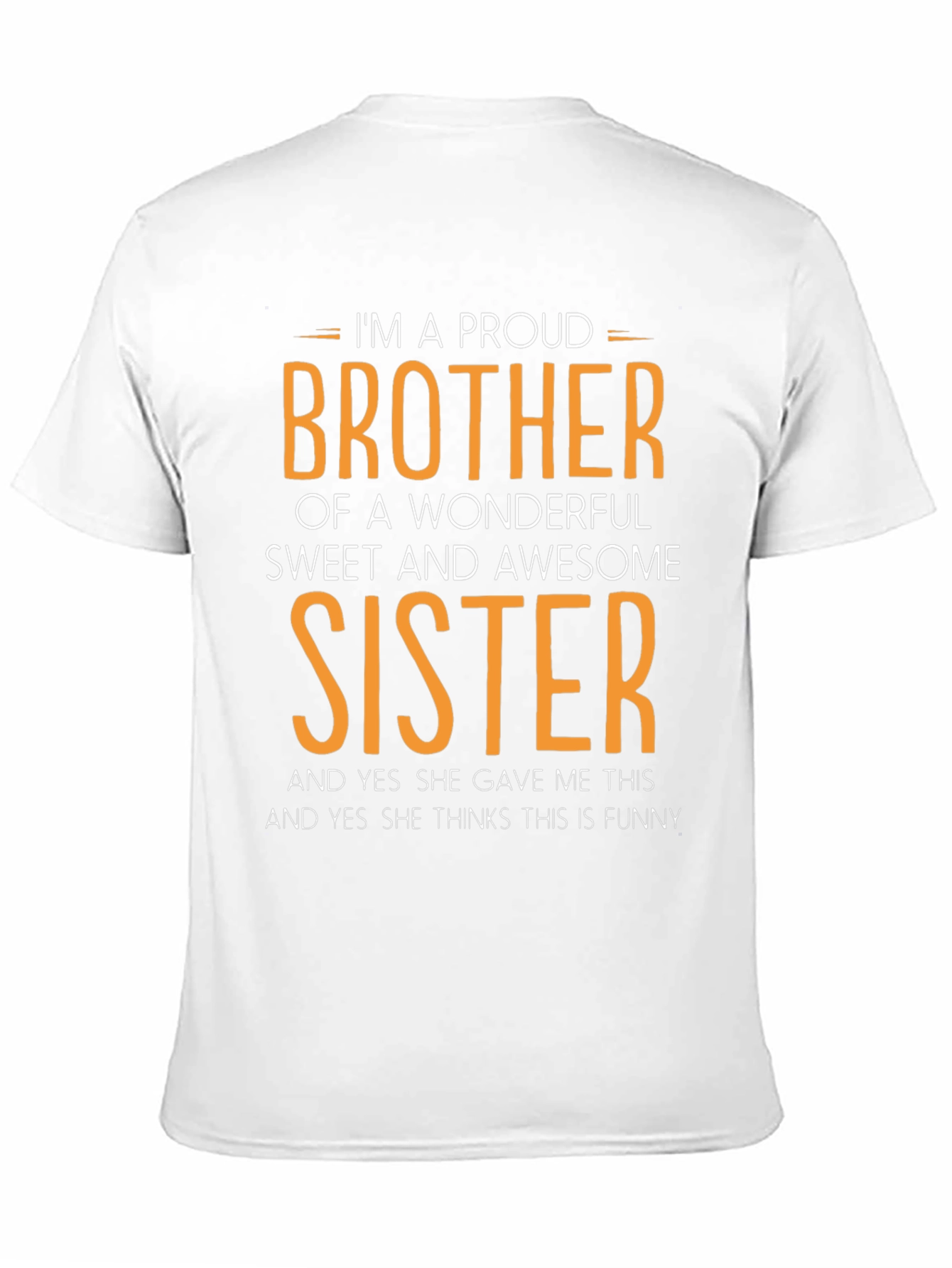 Proud Brother of a Wonderful Sister T-Shirt