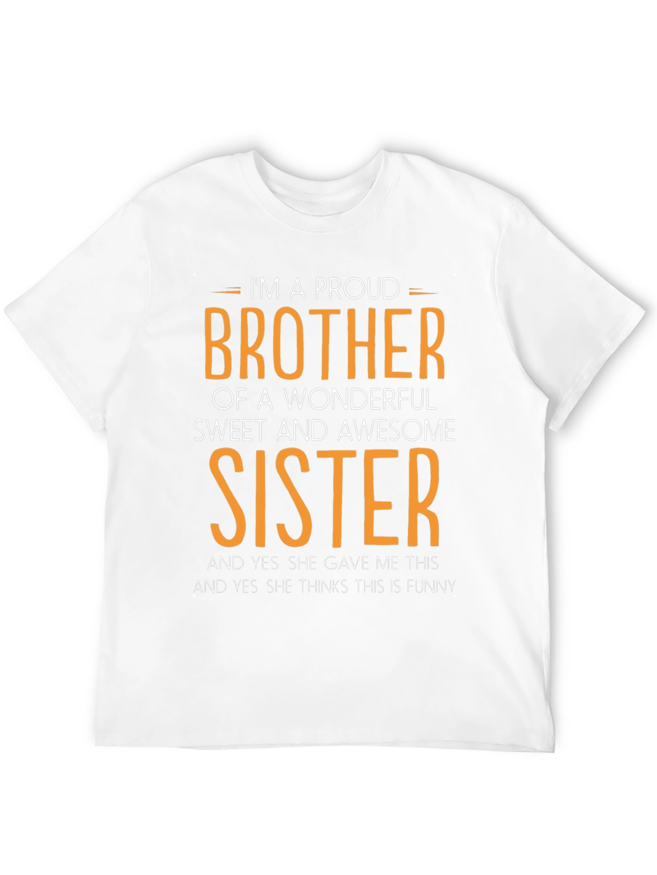 Proud Brother of a Wonderful Sister T-Shirt