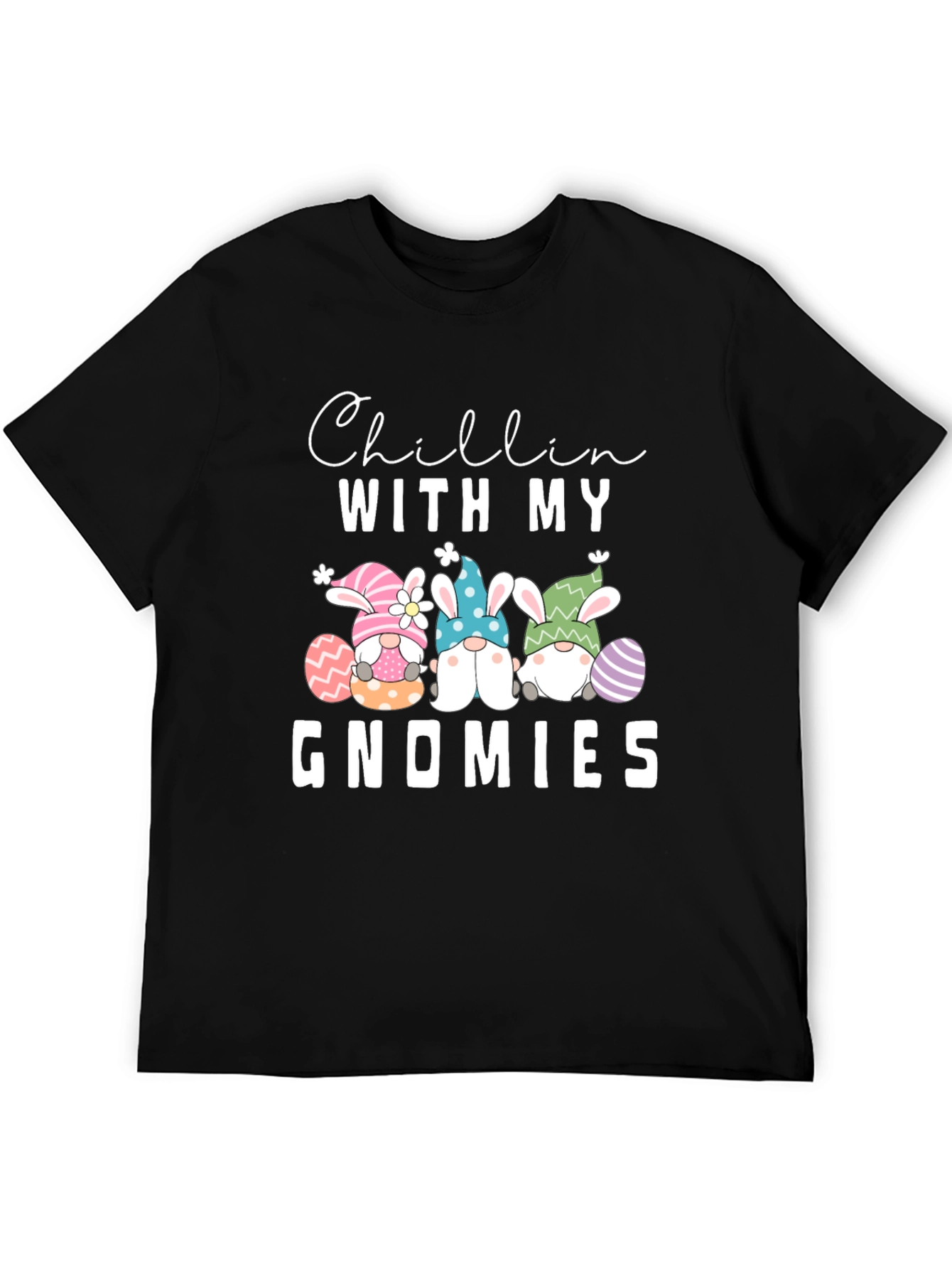 Chillin With My Gnomies Easter T-Shirt