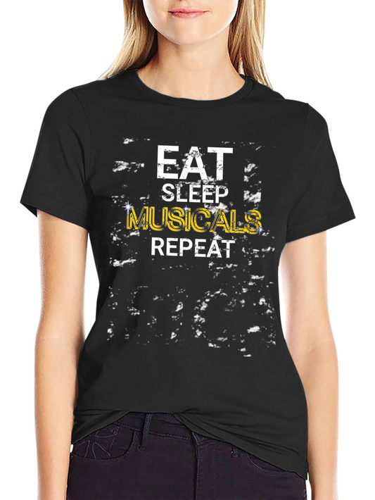 Eat Sleep Musicals Repeat Black Graphic T-Shirt